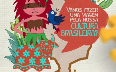 Vamos fazer uma viagem pela nossa cultura Brasileira?